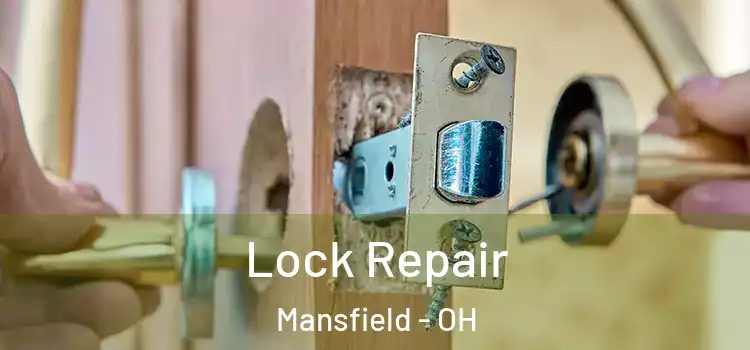 Lock Repair Mansfield - OH