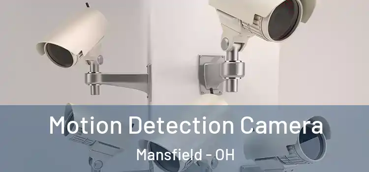  Motion Detection Camera Mansfield - OH